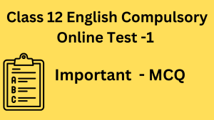 Class 12 English Compulsory Online Test -1 
